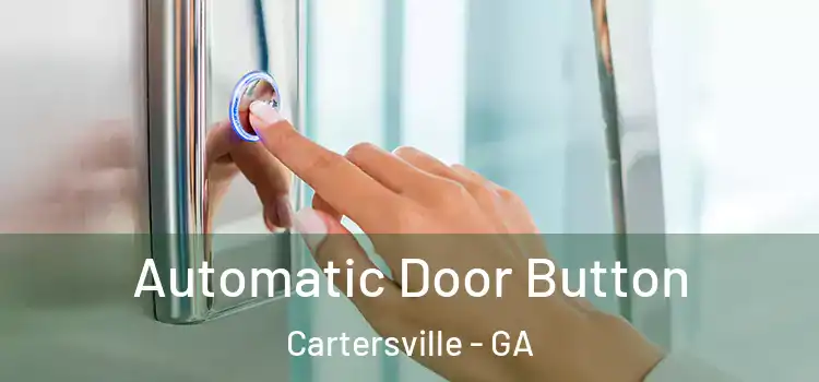 Automatic Door Button Cartersville - GA