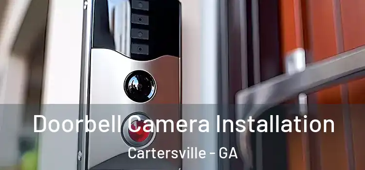  Doorbell Camera Installation Cartersville - GA