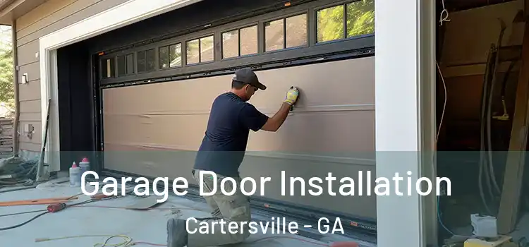  Garage Door Installation Cartersville - GA