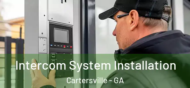 Intercom System Installation Cartersville - GA